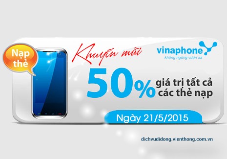 Khuyến mãi 50% thẻ nạp Vinaphone ngày 21/5/2015