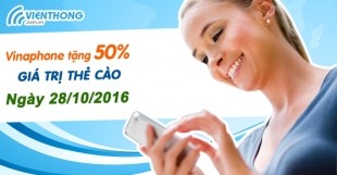 Vinaphone khuyến mãi 50% thẻ nạp ngày Vàng 28/10/2016
