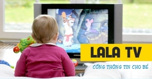 Cách đăng ký dịch vụ Lala TV Vinaphone giải trí an toàn cho bé