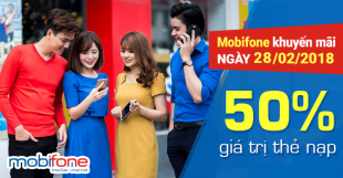 Mobifone khuyến mãi tháng 2/2018 tặng 50% thẻ nạp vào ngày 28/2