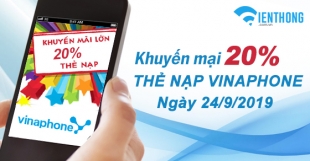Khuyến mãi Vinaphone tháng 9/2019 – KM Vina tặng 20% giá trị thẻ nạp ngày 24/9