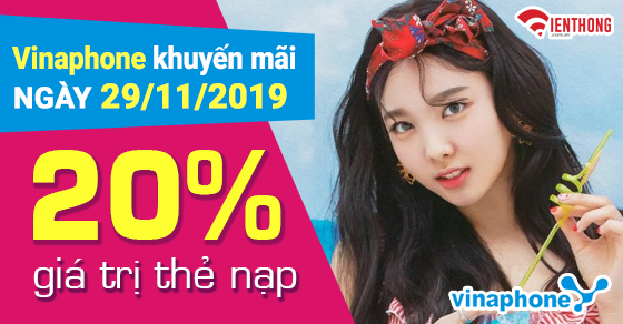 Khuyến mãi nạp thẻ Vinaphone ngày 29/11/2019 tặng 20% giá trị